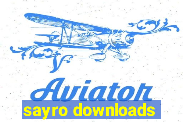 sayro downloads